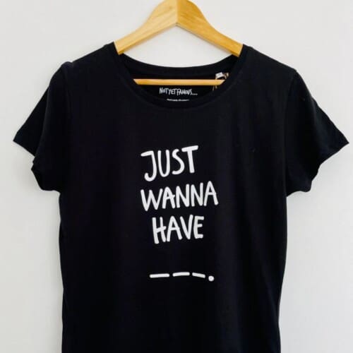 Γυναικείο t shirt οικολογικό "Just wanna have" - Μαύρο